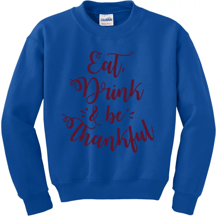 Eat And Be Thankful Gift Kids Sweatshirt