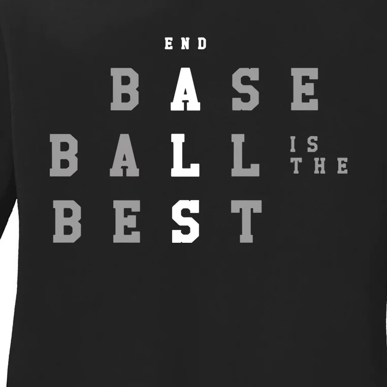 End Als Baseball Is The Best Ladies Long Sleeve Shirt