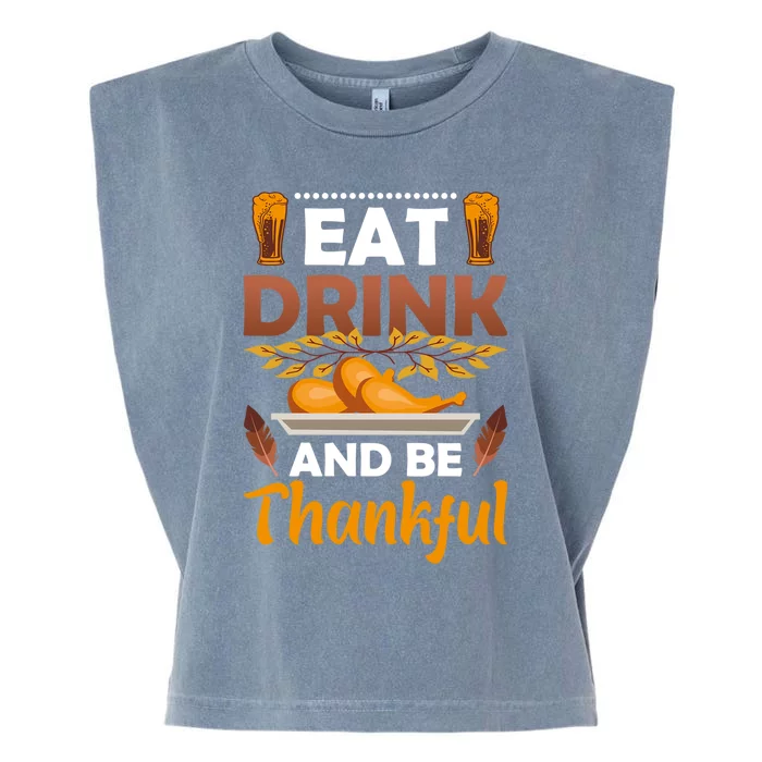 Eat And Be Thankful Turkey Thanksgiving Day Gift Garment-Dyed Women's Muscle Tee