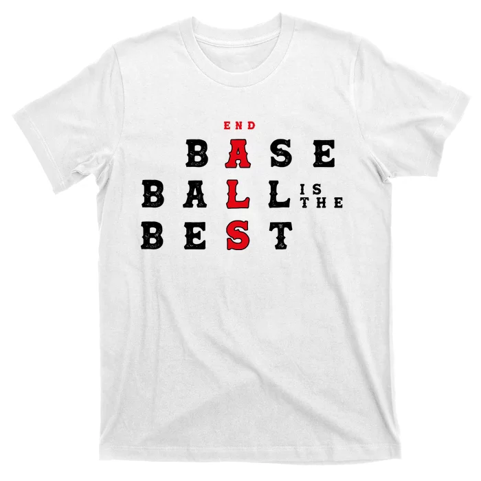 End Als Baseball Is The Best Baseball Lover Baseball Team T-Shirt