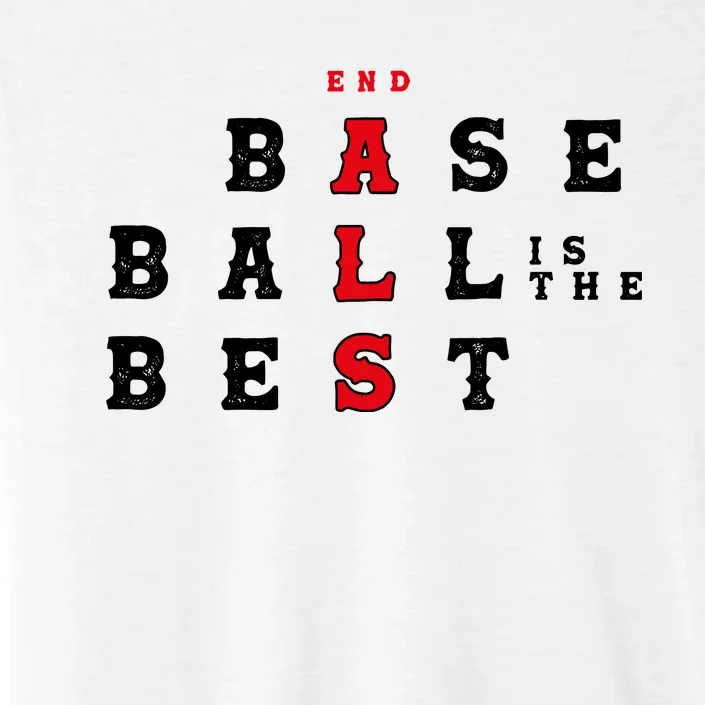 End Als Baseball Is The Best Baseball Lover Baseball Team ChromaSoft Performance T-Shirt