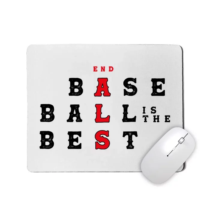 End Als Baseball Is The Best Baseball Lover Baseball Team Mousepad