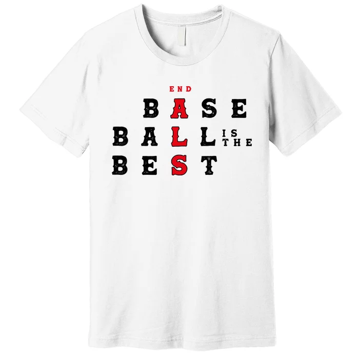 End Als Baseball Is The Best Baseball Lover Baseball Team Premium T-Shirt