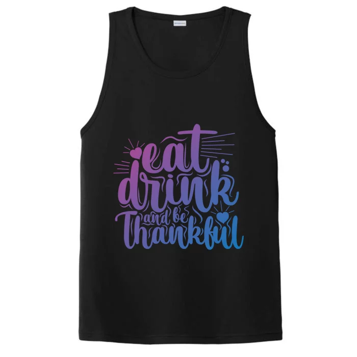 Eat And Be Thankful Funny Saying Gift Performance Tank