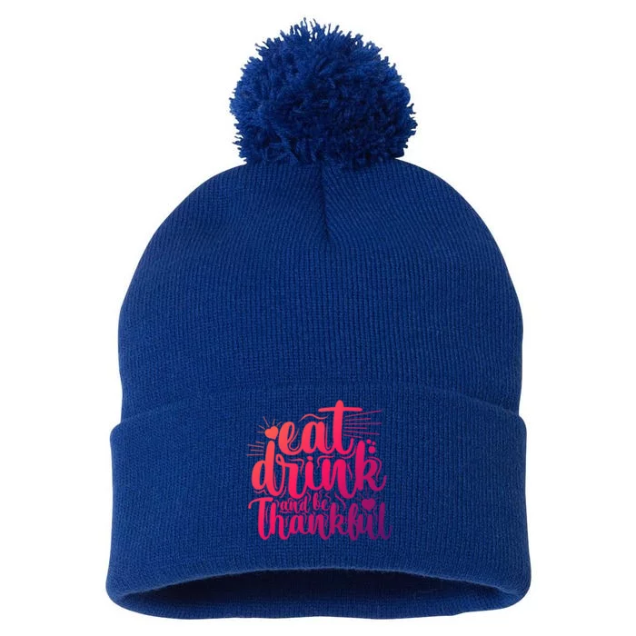 Eat And Be Thankful Funny Saying Gift Pom Pom 12in Knit Beanie