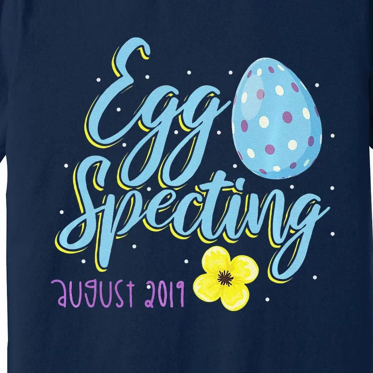 Eggspecting A Baby Pregnant Easter Egg August Premium T-Shirt