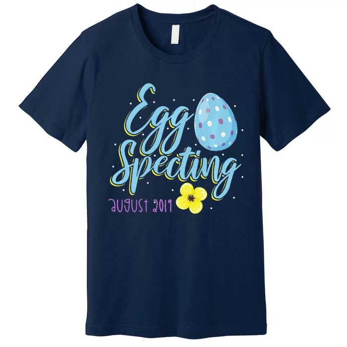 Eggspecting A Baby Pregnant Easter Egg August Premium T-Shirt