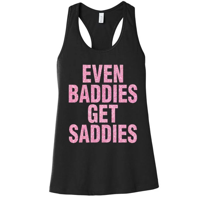 Even A Baddie Gets Saddies Women's Racerback Tank