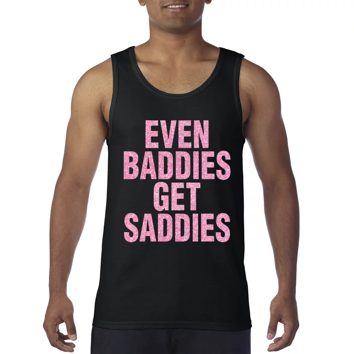 Even A Baddie Gets Saddies Tank Top