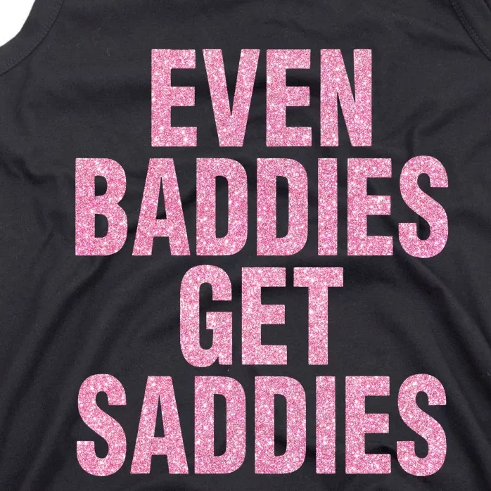 Even A Baddie Gets Saddies Tank Top