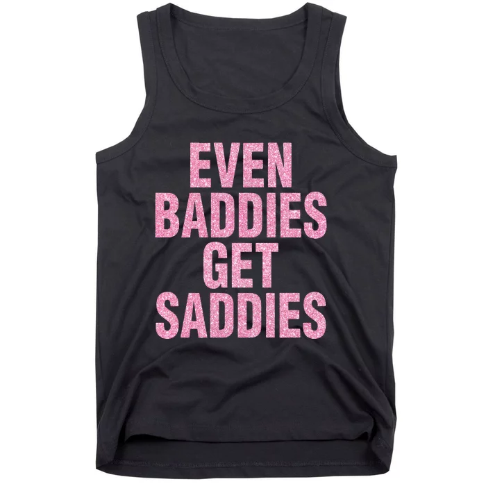 Even A Baddie Gets Saddies Tank Top