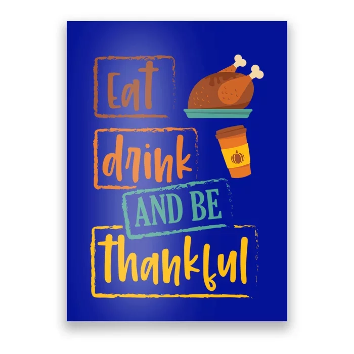 Eat And Be Thankful Gift Thanksgiving Gift For Adults Gift Poster