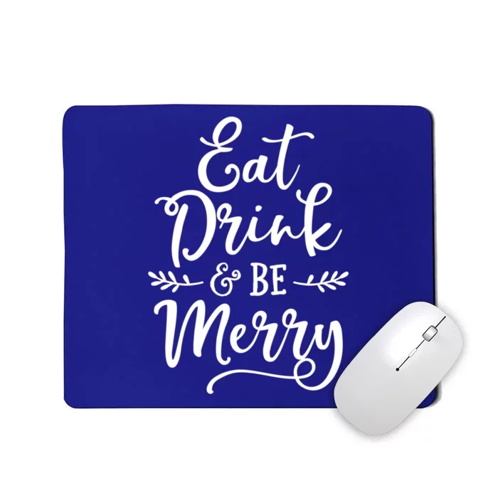 Eat And Be Merry Christmas Ing Squad Cool Gift Mousepad