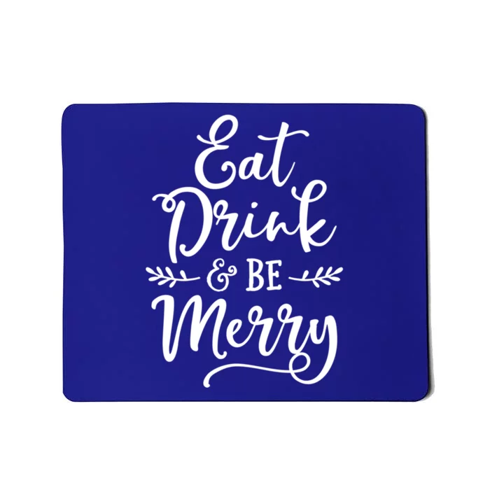 Eat And Be Merry Christmas Ing Squad Cool Gift Mousepad