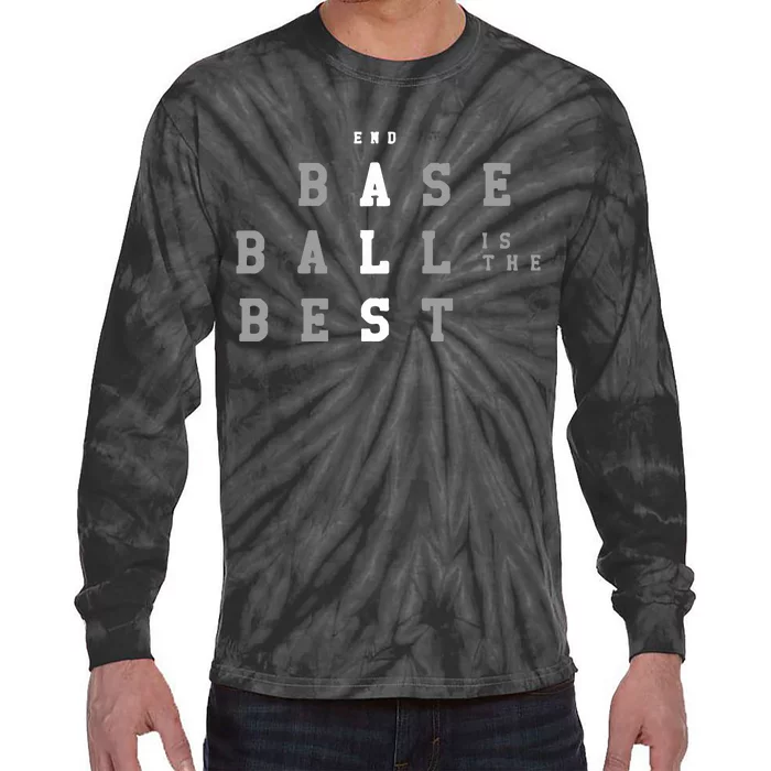 End ALS Baseball Is The Best Baseball Lover Baseball Team Tie-Dye Long Sleeve Shirt