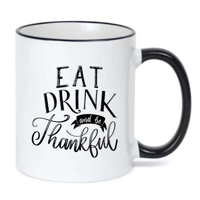 Eat And Be Thankful Cool Thanksgiving Turkey Grateful Cool Gift Black Color Changing Mug