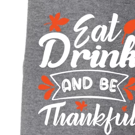 Eat And Be Thankful Funny Thanksgiving Day Gift Doggie 3-End Fleece Hoodie