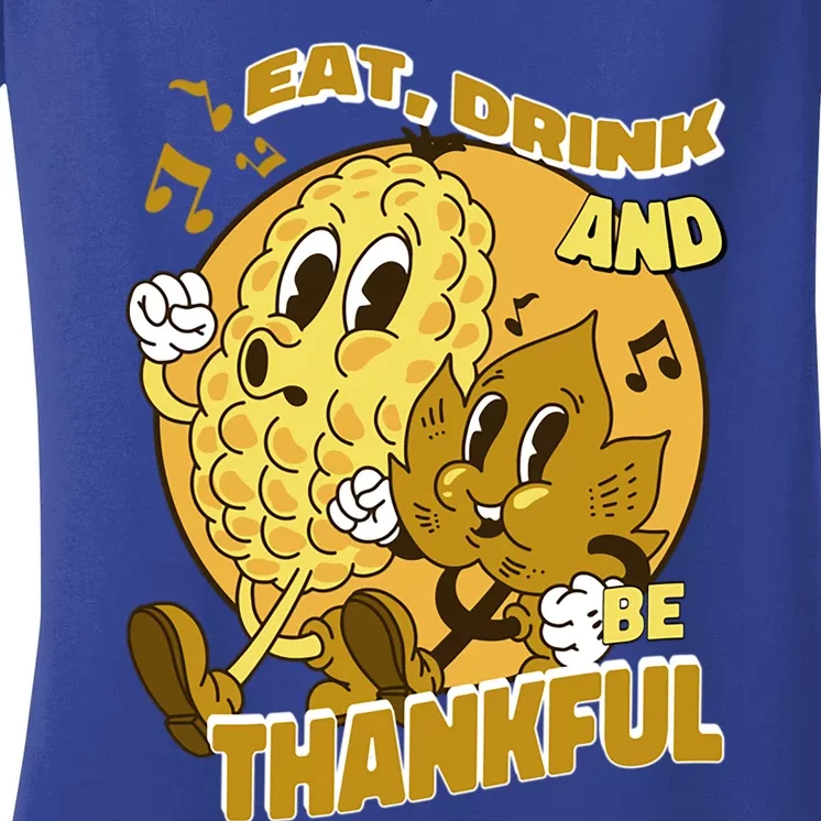 Eat And Be Thankful Season Thanksgiving Gift Women's V-Neck T-Shirt