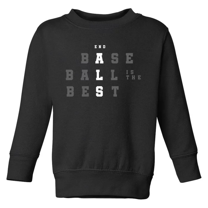 End ALS Baseball Is The Best Baseball Lover Baseball Team Toddler Sweatshirt