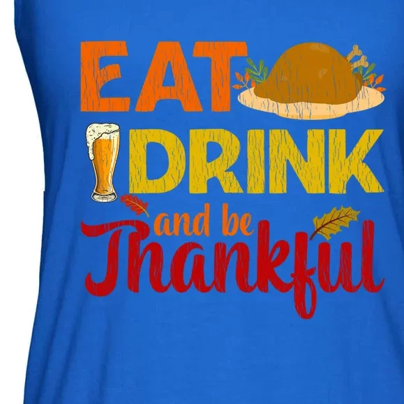 Eat And Be Thankful Thanksgiving Family Turkey Day Cute Gift Ladies Essential Flowy Tank