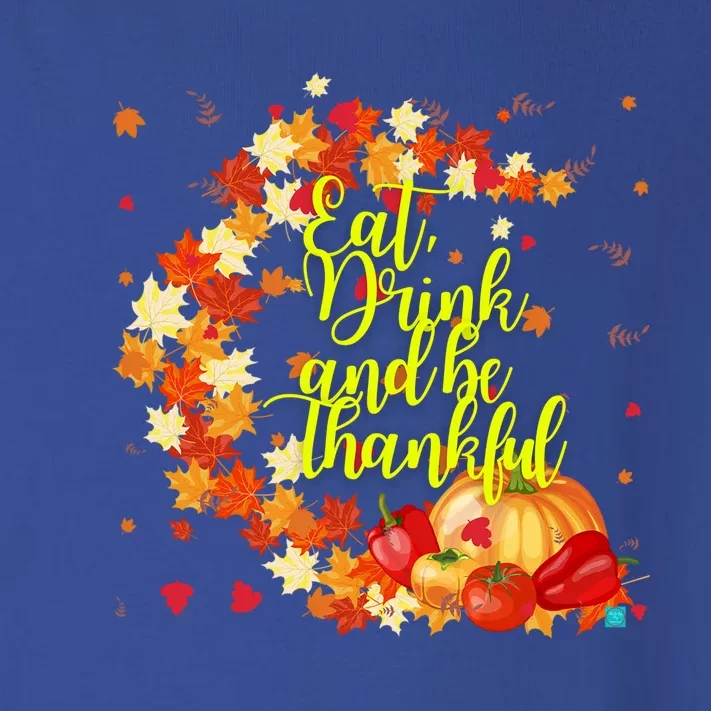 Eat And Be Thankful Thanksgiving Day Gift Toddler Long Sleeve Shirt