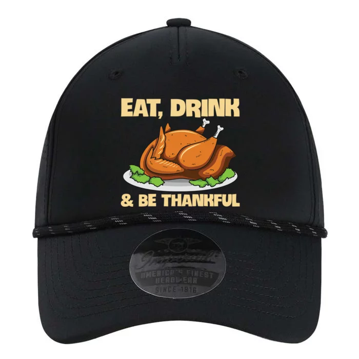 Eat And Be Thankful Design Turkey Lover Cool Gift Performance The Dyno Cap