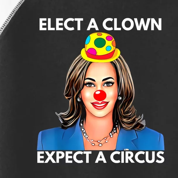 Elect A Clown Expect A Circus Funny Kamala Harris Toddler Fine Jersey T-Shirt