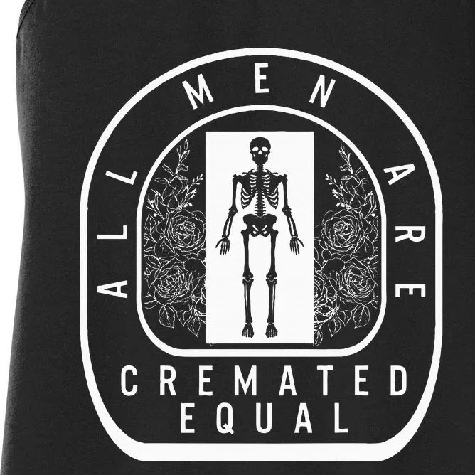 Embalmer All Cremated Equal Skeleton Mortician Director Women's Racerback Tank