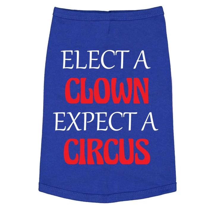 Elect A Clown Expect A Circus Funny Anti President Biden Meaningful Gift Doggie Tank