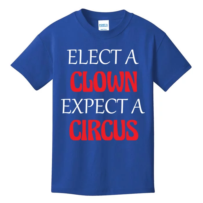 Elect A Clown Expect A Circus Funny Anti President Biden Meaningful Gift Kids T-Shirt