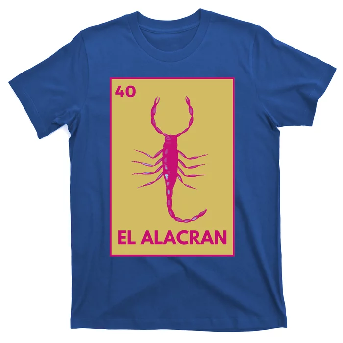 El AlacráN Card Mexican Lottery Card Funny Gift T-Shirt