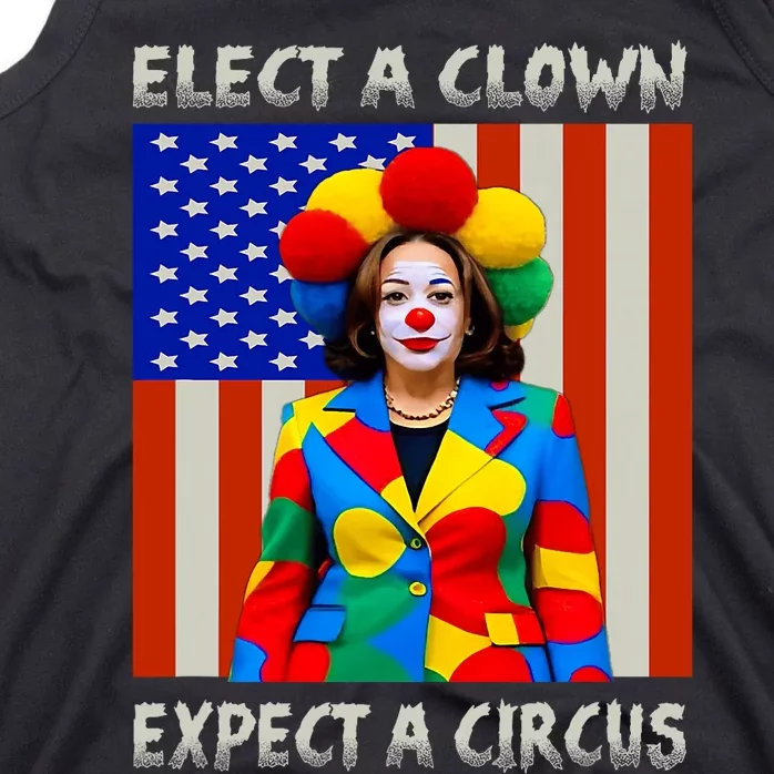 Elect A Clown Expect A Circus Anti Kamala Harris Tank Top