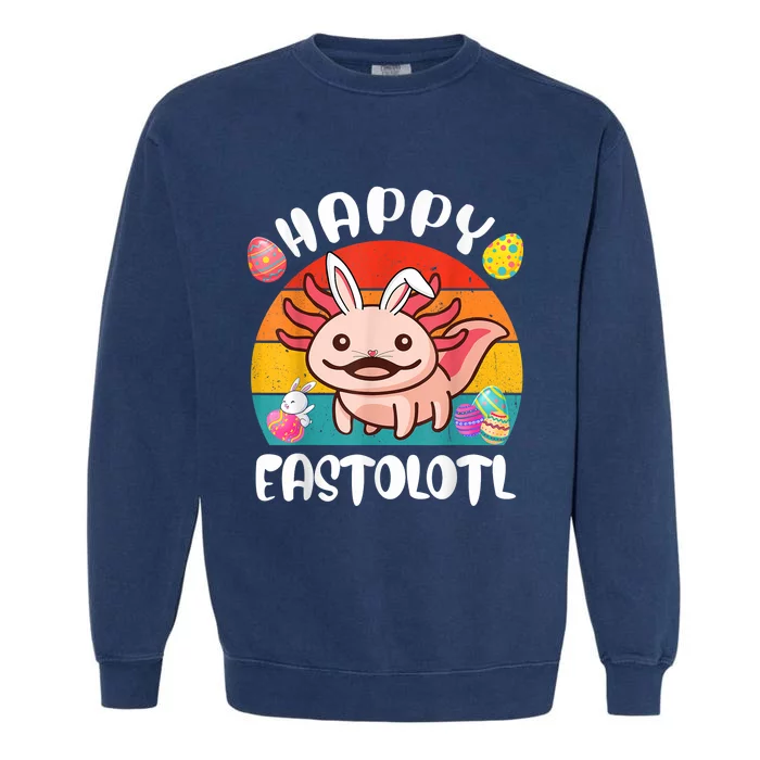 Easter Axolotl Cute Axolotl Easter Day Garment-Dyed Sweatshirt