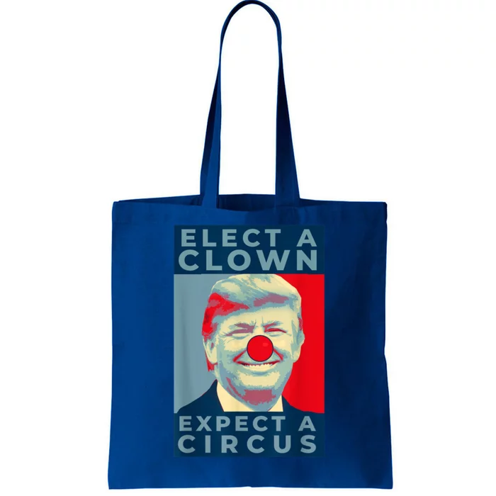 Elect A Clown Expect A Circus Impeach Antitrump Funny Tote Bag