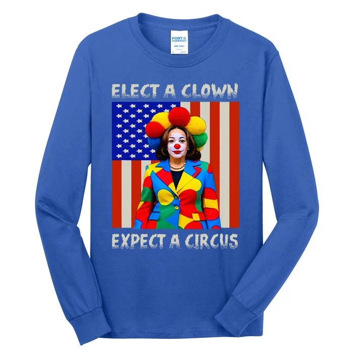 Elect A Clown Expect A Circus Antikamalaharris Tall Long Sleeve T-Shirt