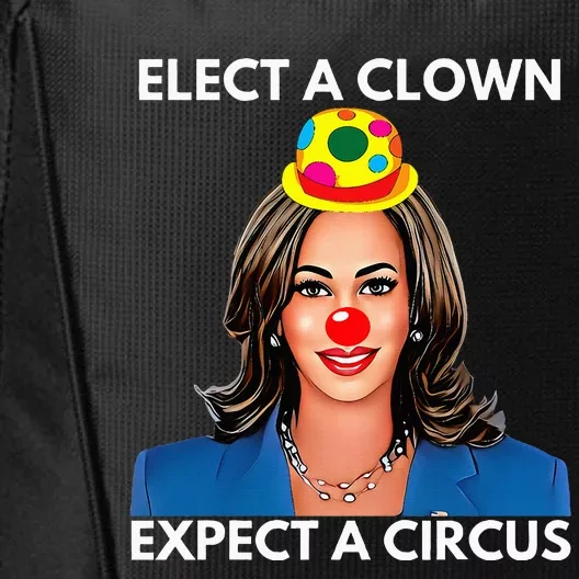 Elect A Clown Expect A Circus Funny Kamala Harris City Backpack