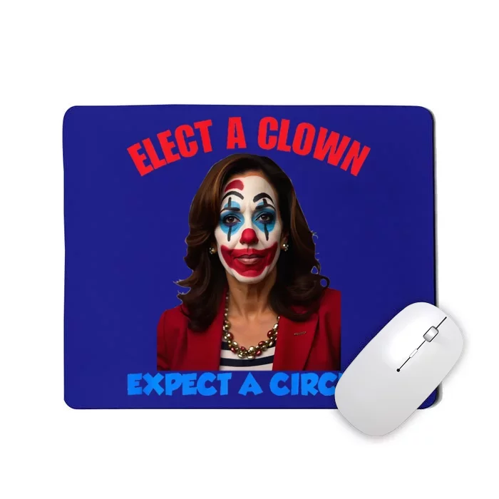 Elect A Clown Expect A Circus Kamala LetS Go Brenda Funny Premium Mousepad