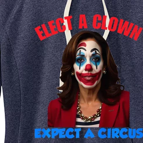 Elect A Clown Expect A Circus Kamala LetS Go Brenda Funny Premium Women's Fleece Hoodie