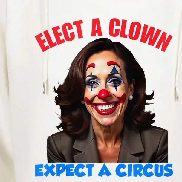 Elect A Clown Expect A Circus Kamala Lets Go Brenda Womens Funnel Neck Pullover Hood