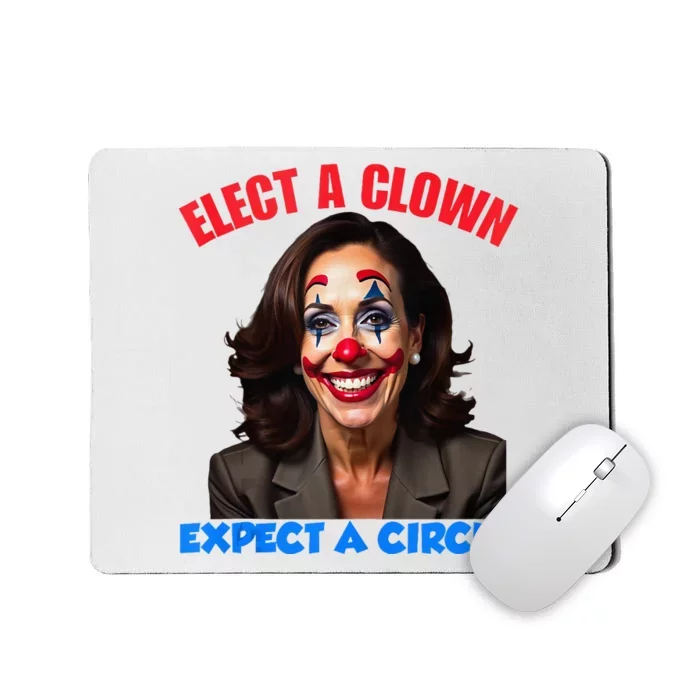 Elect A Clown Expect A Circus Kamala Lets Go Brenda Mousepad