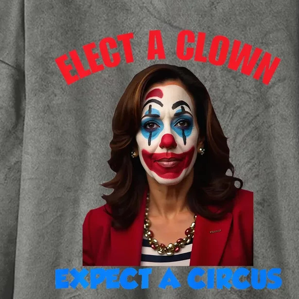 Elect A Clown Expect A Circus Kamala LetS Go Brenda Hooded Wearable Blanket