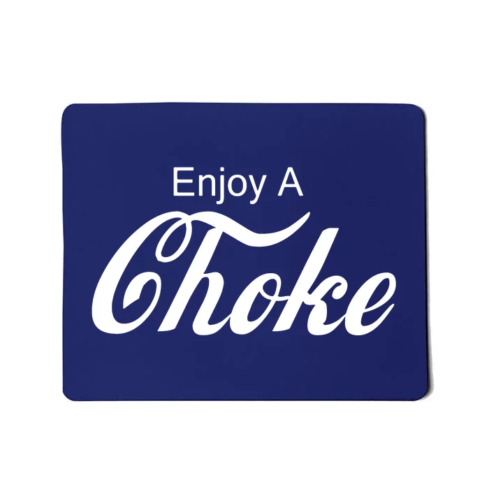 Enjoy A Choke Funny Jiu Jitsu MMA Mousepad