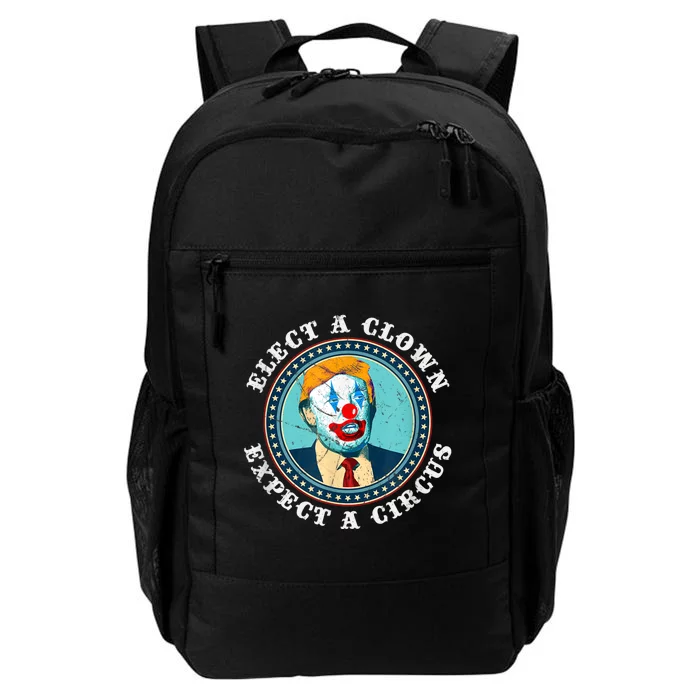 Elect A Clown Expect A Circus T Shirt AntiTrump Daily Commute Backpack