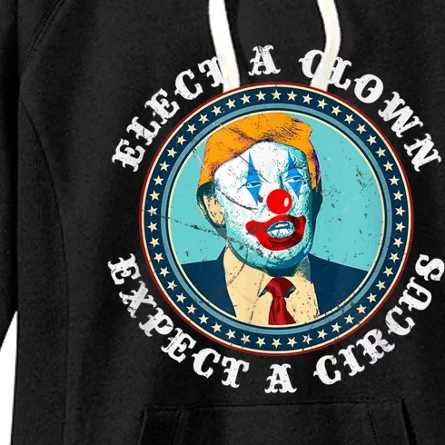 Elect A Clown Expect A Circus T Shirt AntiTrump Women's Fleece Hoodie