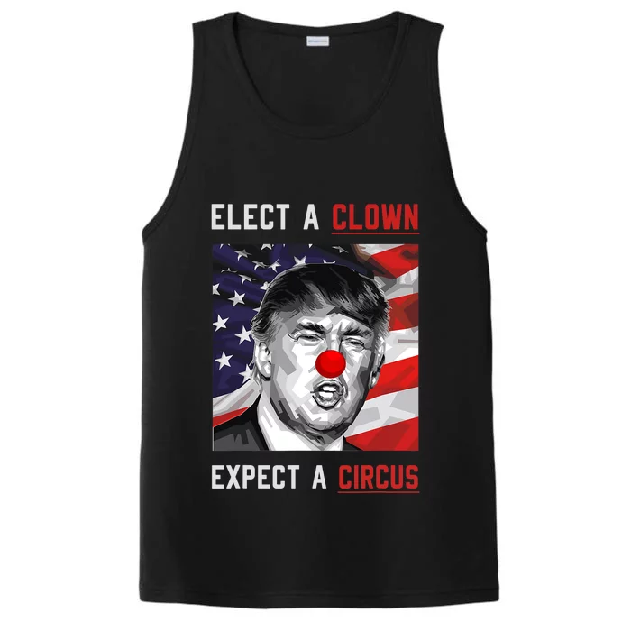 Elect A Clown Expect A Circus Anti Trump 2024 Performance Tank