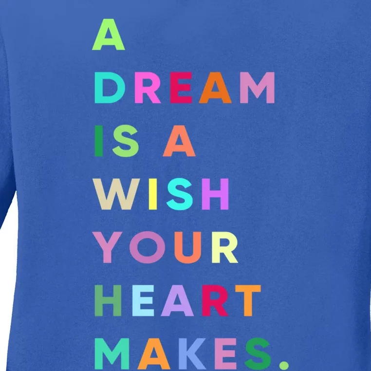 Enjoy A Dream Is A Wish Your Heart Makes Cool Quotes Graphic Gift Ladies Long Sleeve Shirt