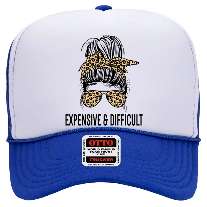 Expensive And Difficult Funny Bougie Bougee Messy Bun Cool Gift High Crown Mesh Trucker Hat