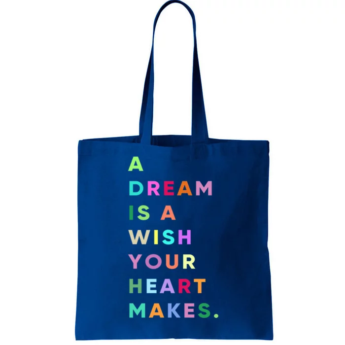 Enjoy A Dream Is A Wish Your Heart Makes Cool Quotes Graphic Gift Tote Bag