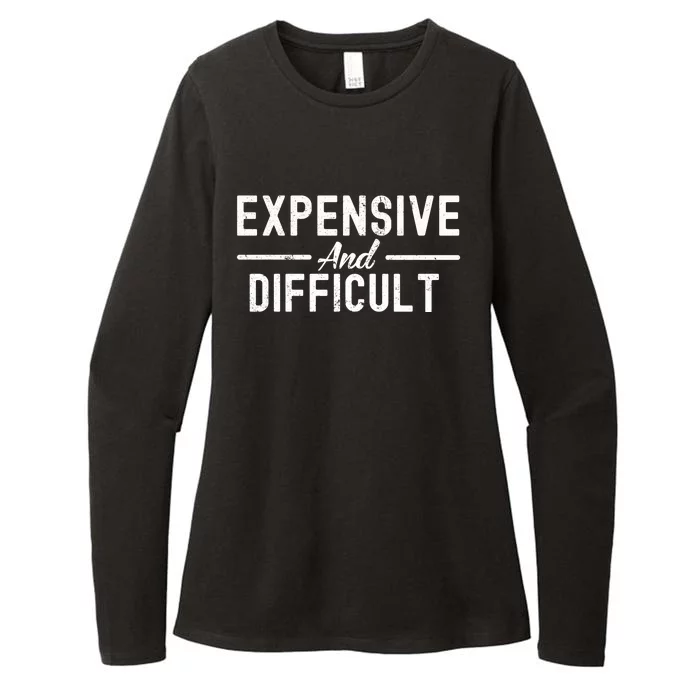 Expensive And Difficult Funny Mom Life Womens CVC Long Sleeve Shirt