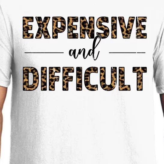 Expensive And Difficult Funny Sarcasm Humor Pajama Set